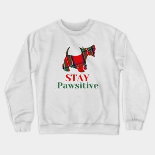 stay pawsitive Crewneck Sweatshirt